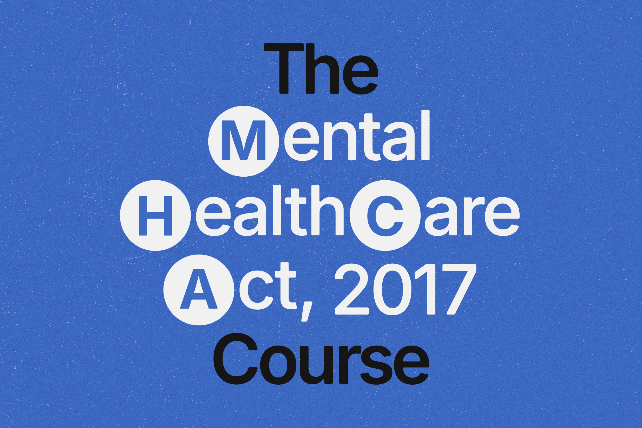 E-Learning Course on Mental Healthcare Act 2017